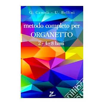 Metodo completo per organetto 2-4-8 bassi, G.Cameli -...