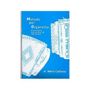 Metodo per Organetto, Contiene raccolta di 46 brani,...