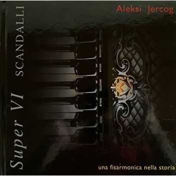 Libro "Scandalli Super VI: Una fisarmonica nella storia" di Aleksi Jercog, Edizioni Musicali Physa, con CD audio integrato
