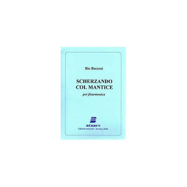 Scherzando con il Mantice (B.Boccosi)