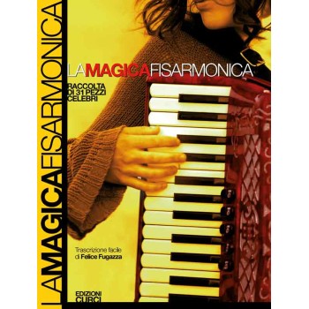 La Magica Fisarmonica, Raccolta di 31 pezzi celebri,...